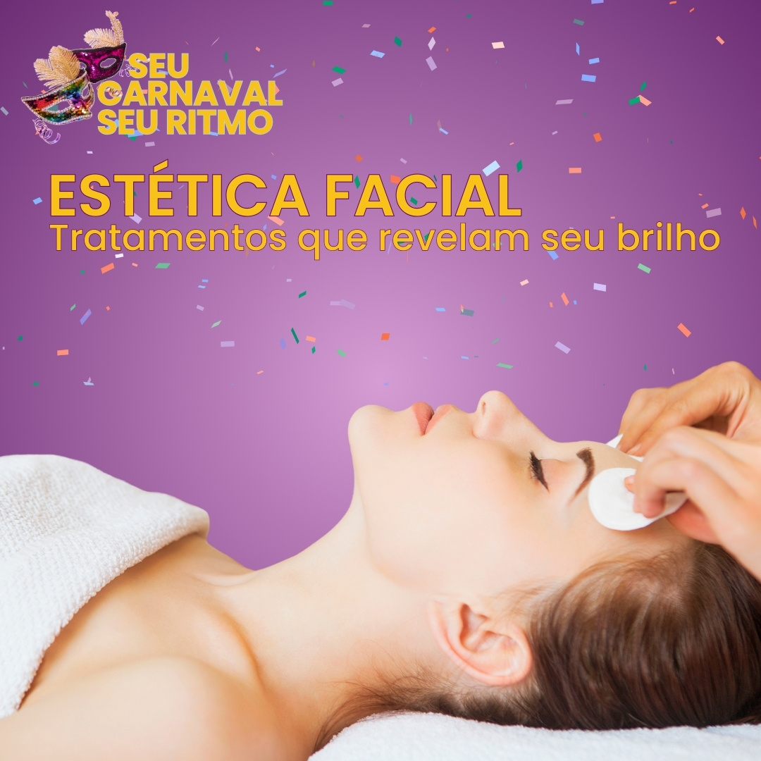Facial no ritmo de carnaval